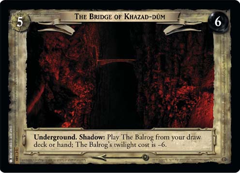 LotR TCG Wiki: The Bridge of Khazad-dum (1C349)