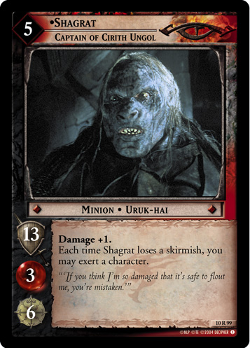 LotR TCG Wiki: Shagrat, Captain of Cirith Ungol (10R99)